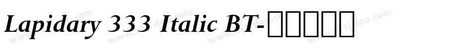 Lapidary 333 Italic BT字体转换
